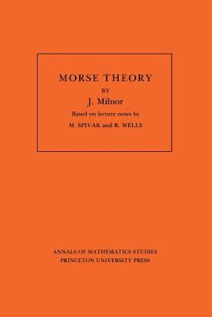 Morse Theory. (Am-51), Volume 51 image number 0