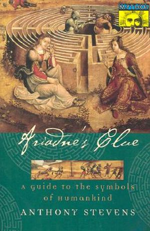 Ariadne's Clue: A Guide to the Symbols of Humankind image number 0