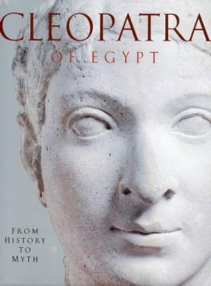 Cleopatra of Egypt: From History to Myth image number 0