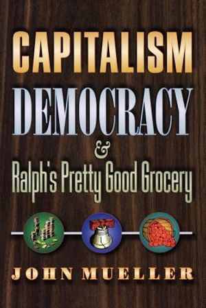 Capitalism, Democracy, and Ralph's Pretty Good Grocery image number 0