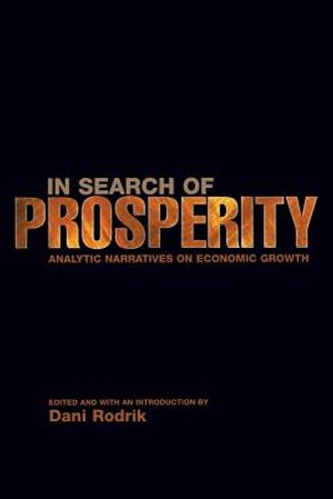 In Search of Prosperity: Analytic Narratives on Economic Growth image number 0