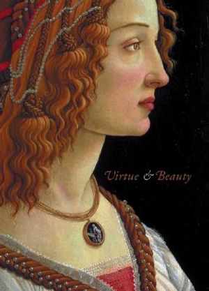 Virtue and Beauty: Leonardo's Ginevra de' Benci and Renaissance Portraits of Women image number 0