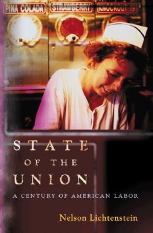 State of the Union: A Century of American Labor image number 0