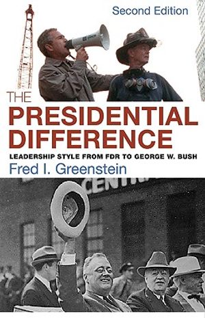 The Presidential Difference: Leadership Style from FDR to George W. Bush - Second Edition image number 0