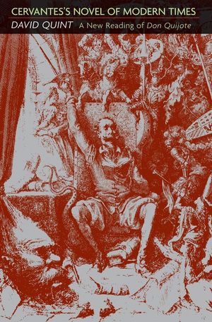 Cervantes's Novel of Modern Times: A New Reading of Don Quijote image number 0