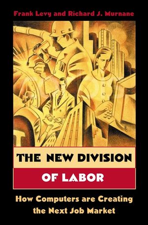The New Division of Labor: How Computers Are Creating the Next Job Market image number 0