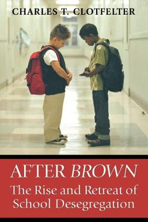 After "Brown": The Rise and Retreat of School Desegregation image number 0