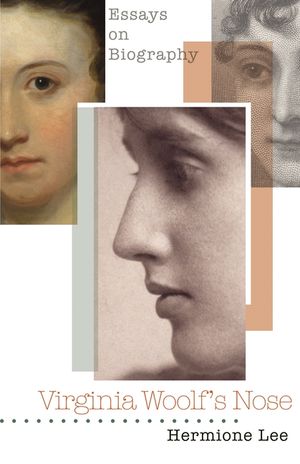 Virginia Woolf's Nose: Essays on Biography image number 0