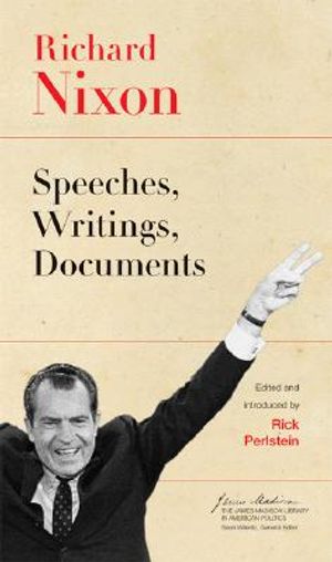 Richard Nixon: Speeches, Writings, Documents image number 0