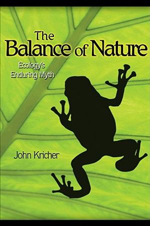 The Balance of Nature: Ecology's Enduring Myth image number 0