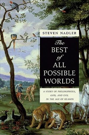 The Best of All Possible Worlds: A Story of Philosophers, God, and Evil in the Age of Reason image number 0