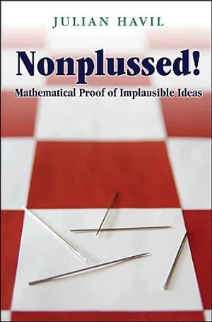 Nonplussed!: Mathematical Proof of Implausible Ideas image number 0