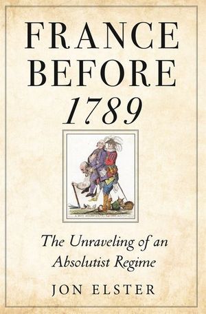 France Before 1789: The Unraveling of an Absolutist Regime image number 0
