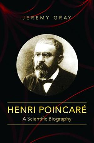 Henri Poincar&eacute;: A Scientific Biography image number 0