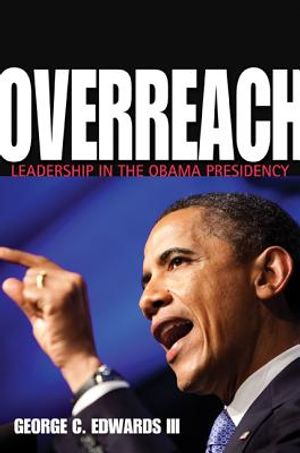 Overreach: Leadership in the Obama Presidency image number 0