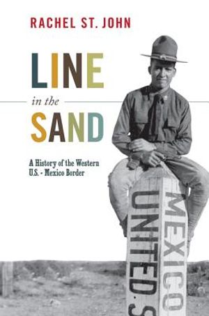 Line in the Sand: A History of the Western U.S.-Mexico Border image number 0