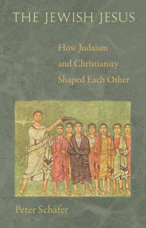 The Jewish Jesus: How Judaism and Christianity Shaped Each Other image number 0