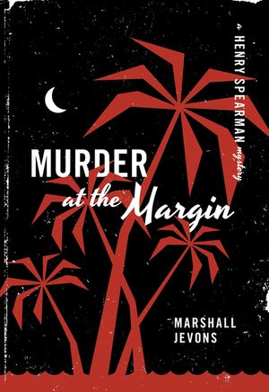 Murder at the Margin: A Henry Spearman Mystery image number 0