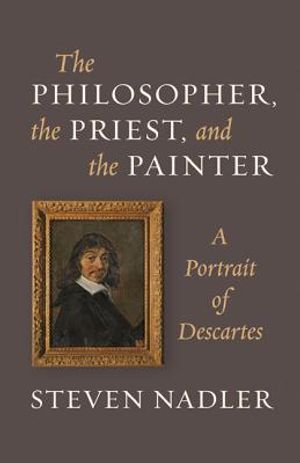 The Philosopher, the Priest, and the Painter: A Portrait of Descartes image number 0