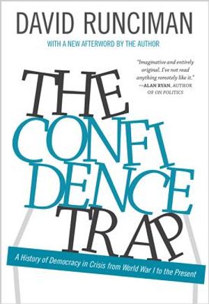 The Confidence Trap: A History of Democracy in Crisis from World War I to the Present - Updated Edition image number 0