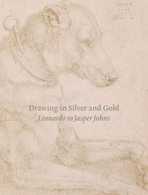 Drawing in Silver and Gold: Leonardo to Jasper Johns image number 0