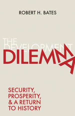 The Development Dilemma: Security, Prosperity, and a Return to History image number 0