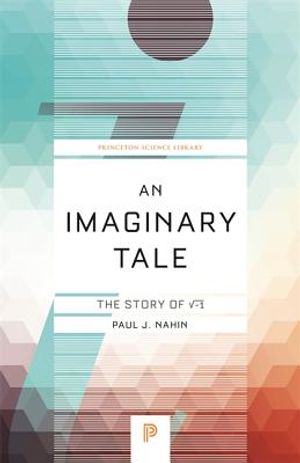 An Imaginary Tale: The Story of √-1 image number 0