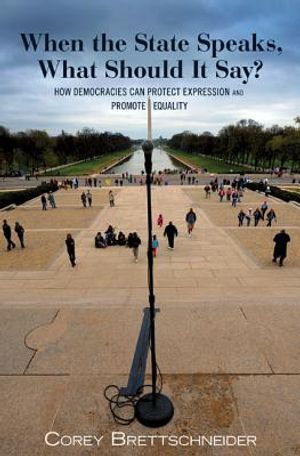 When the State Speaks, What Should It Say?: How Democracies Can Protect Expression and Promote Equality image number 0