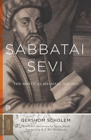 Sabbatai Ṣevi: The Mystical Messiah, 1626-1676 image number 0