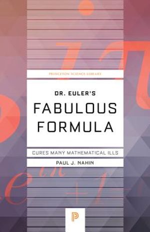Dr. Euler's Fabulous Formula: Cures Many Mathematical Ills image number 0