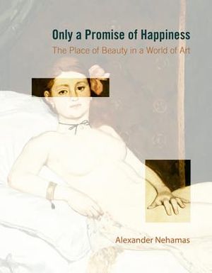 Only a Promise of Happiness: The Place of Beauty in a World of Art image number 0