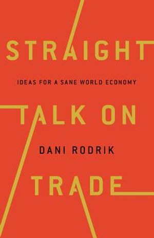 Straight Talk on Trade: Ideas for a Sane World Economy image number 0