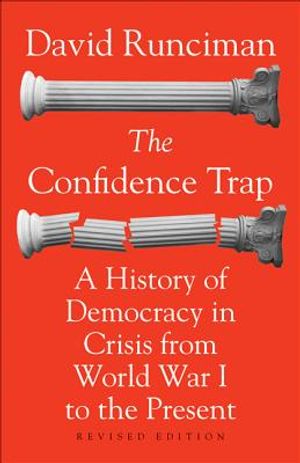 The Confidence Trap: A History of Democracy in Crisis from World War I to the Present - Revised Edition image number 0
