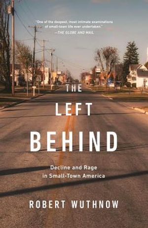 The Left Behind: Decline and Rage in Small-Town America image number 0