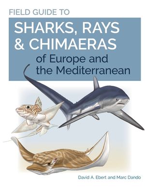 Field Guide to Sharks, Rays & Chimaeras of Europe and the Mediterranean image number 0