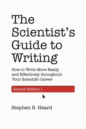 The Scientist's Guide to Writing, 2nd Edition: How to Write More Easily and Effectively Throughout Your Scientific Career image number 0