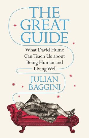 The Great Guide: What David Hume Can Teach Us about Being Human and Living Well image number 0