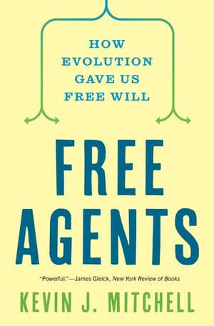 Free Agents: How Evolution Gave Us Free Will image number 0