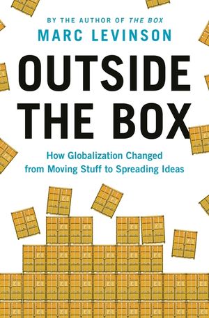 Outside the Box: How Globalization Changed from Moving Stuff to Spreading Ideas image number 0