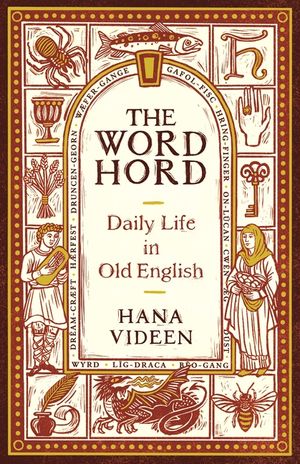 The Wordhord: Daily Life in Old English image number 0