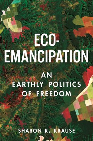 Eco-Emancipation: An Earthly Politics of Freedom image number 0