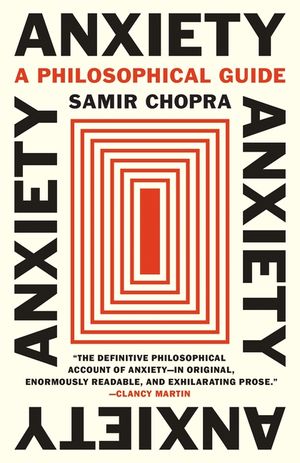 Anxiety: A Philosophical Guide image number 0