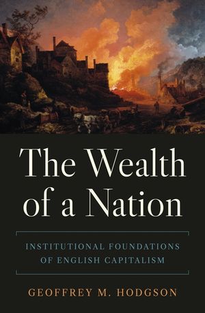The Wealth of a Nation: Institutional Foundations of English Capitalism image number 0
