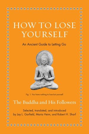 How to Lose Yourself: An Ancient Guide to Letting Go image number 0