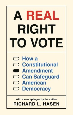 A Real Right to Vote: How a Constitutional Amendment Can Safeguard American Democracy image number 0