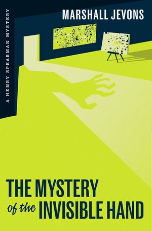 The Mystery of the Invisible Hand: A Henry Spearman Mystery image number 0