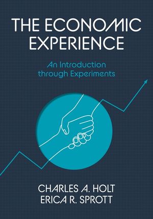The Economic Experience: An Introduction Through Experiments image number 0