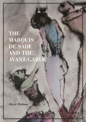 The Marquis de Sade and the Avant-Garde image number 0