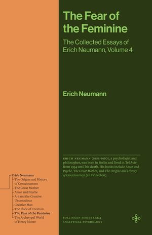 The Fear of the Feminine: The Collected Essays of Erich Neumann, Volume 4 image number 0