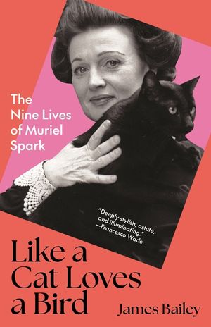 Like a Cat Loves a Bird: The Nine Lives of Muriel Spark image number 0